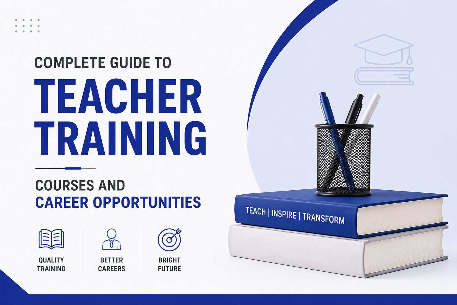 Complete Guide to Teacher Training Courses and Career Opportunities